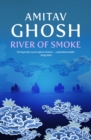 River of Smoke : Ibis Trilogy Book 2 - Book