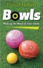 Bowls : Making the Most of Your Game - Book
