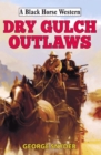 Dry Gulch Outlaws - eBook