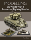 Modelling US World War II Armoured Fighting Vehicles - Book