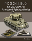 Modelling US World War II Armoured Fighting Vehicles - eBook