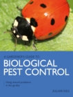 Gardener's Guide to Biological Pest Control : Using natural predators in the garden - Book