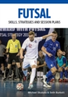 Futsal : Skills, Strategies and Session Plans - Book