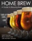 Home Brew : A Guide to Brewing Beer - Book