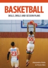 Basketball : Skills, Drills and Session Plans - Book