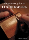 The Artisan's Guide to Leatherwork - Book