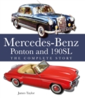 The Mercedes-Benz Ponton and 190SL : The Complete Story - eBook