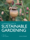 Sustainable Gardening : The New Way to Garden - eBook