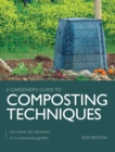 Composting Techniques : For Home, The Allotment or a Community Garden - Book