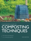 Composting Techniques : For home, the allotment or a community garden - eBook