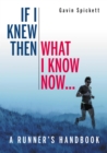 If I Knew Then What I Know Now... - eBook