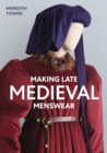 Making Late Medieval Menswear - Book