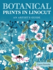 Botanical Prints in Linocut : An Artist’s Guide - Book