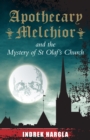 Apothecary Melchior and the Mystery of St Olaf's Church - eBook