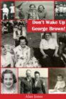 Don't Wake Up George Brown! - eBook