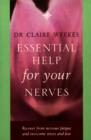 Essential Help for Your Nerves : Recover from Nervous Fatigue and Overcome Stress and Fear - Book