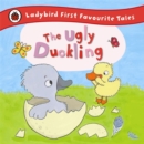 The Ugly Duckling: Ladybird First Favourite Tales - Book