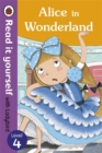 Alice in Wonderland - Read it yourself with Ladybird : Level 4 - Book