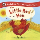 The Little Red Hen: Ladybird First Favourite Tales - eBook