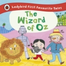 The Wizard of Oz: Ladybird First Favourite Tales - Book
