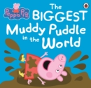 Peppa Pig: The BIGGEST Muddy Puddle in the World Picture Book - eBook