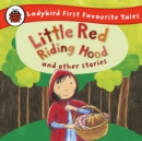 Little Red Riding Hood and Other Stories: Ladybird First Favourite Tales : Ladybird Audio Collection - eAudiobook