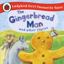 The Gingerbread Man and Other Stories: Ladybird First Favourite Tales : Ladybird Audio Collection - eAudiobook