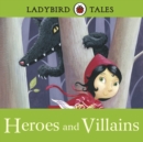 Ladybird Tales: Heroes and Villains : Ladybird Audio Collection - eAudiobook