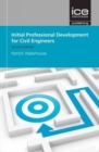 Initial Professional Development for Civil Engineers - Book
