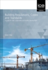 Building Regulations, Codes and Standards : A guide for safe, sustainable and healthy development - Book
