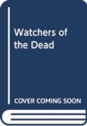 Watchers of the Dead - Book