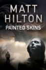 Painted Skins : An Action Thriller Set in Portland, Maine - Book