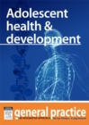Adolescent Health & Development : General Practice: The Integrative Approach Series - eBook