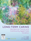 Long-Term Caring - e-Book : Residential, home and community aged care - eBook
