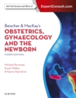 Beischer & MacKay's Obstetrics, Gynaecology and the Newborn - Inkling - eBook