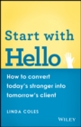 Start with Hello : How to Convert Today's Stranger into Tomorrow's Client - eBook