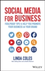 Social Media for Business : Foolproof Tips to Help You Promote Your Business or Your Brand - eBook