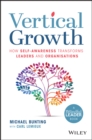 Vertical Growth : How Self-Awareness Transforms Leaders and Organisations - Book