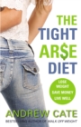 The Tight Arse Diet - eBook