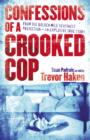 Confessions of a Crooked Cop : From the Golden Mile to Witness Protection - An Explosive True Story - eBook