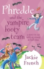 Phredde and the Vampire Footy Team - eBook