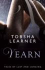 Yearn : Tales of Lust and Longing - eBook