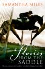 Stories From The Saddle : The trials and triumphs of Australia's greatest equestrian riders - eBook