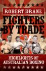 Fighters by Trade: Highlights of Australian Boxing - eBook