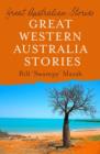Great Australian Stories Western Australia - eBook