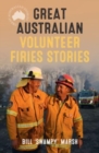 Great Australian Volunteer Firies Stories - Book
