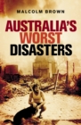Australia's Worst Disasters - eBook