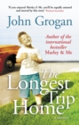 The Longest Trip Home : A Memoir - eBook