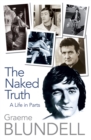 The Naked Truth : A life in parts - eBook