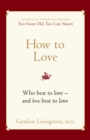 How to Love : Who best to love and how best to love - eBook